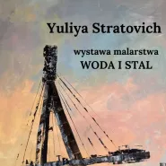 Wernisaż wystawy malarstwa Yulii Stratovich
