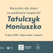 Tatulczyk Moniuszko - Warsztaty