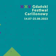 XXV Gdański Festiwal Carillonowy - Ringing Out