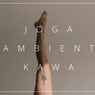 Yoga ambient kawa