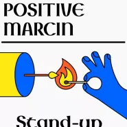 Positive Marcin - Stand-up Petarda