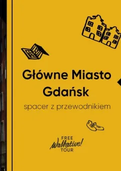Główne Miasto Gdańsk spacer z Walkative