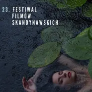 23. Festiwal Filmów Skandynawskich - edycja gdańsk / Godland, Chora na siebie, Cały ten dźwięk