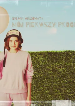 Sylwia Wiszowata - Mój pierwszy program'