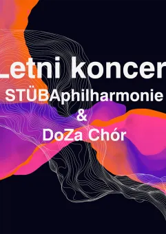 Letni koncert - STÜBAphilharmonie & DoZa Chór