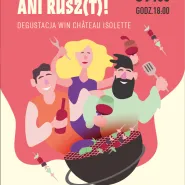 Bez wina ani rusz(t)! Degustacja win Château Isolette.