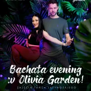 Bachata evening w Olivia Garden! | Zajęcia tańca latynoskiego