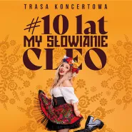 Cleo - 10 lat My Słowianie