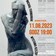 Michał Furmaniak - wernisaż wystawy rzeźby