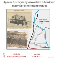 Spacer historyczny osowskim odcinkiem trasy Kolei Kokoszkowskiej