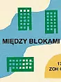Mini Festiwal "Między Blokami"