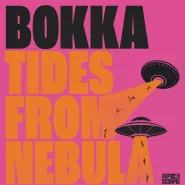Bokka, Tides From Nebula