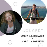Koncert Łucja Adamowicz & Karol Mroziński