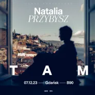 Natalia Przybysz - TAM