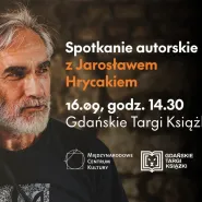 Spotkanie autorskie z Jarosławem Hrycakiem