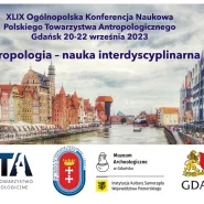 XLIX Ogólnopolska Konferencja Naukowa Polskiego Towarzystwa Antropologicznego