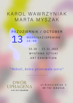 Miłość, która przetrwała jutro - wystawa Karol Wawrzyniak | Marta Myszak