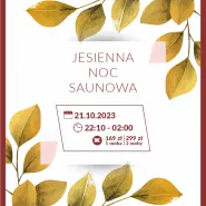 Jesienne otwarcie sezonu! Noc saunowa