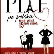 Dorota Lulka & Paweł A. Nowak | Piaf po polsku