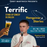 Stand up comedy in English: Terrific / Hangover Stories