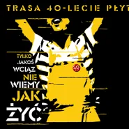 Turbo - Trasa 40-lecie płyty "Dorosłe Dzieci"