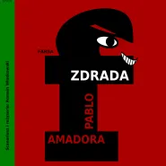 "Zdrada Pablo Amadora"- spektakl 
