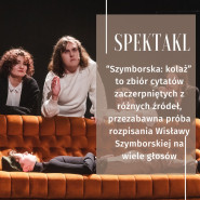 Spektakl Szymborska: Kolaż