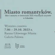 Czwartki w Muzeum Gdańska "Miasto romantyków"