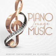 Piano Lounge Music | Koncerty fortepianowe na 32 piętrze!