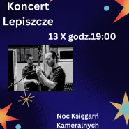 Koncert Lepiszcze - Noc Księgarń Kameralnych