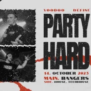 Party hard / Define / Voodoo :bnkr