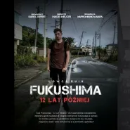 Pokaz filmu "Fukushima 12 lat później"