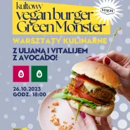 Avocado vegan | warsztaty kulinarne z Ulianą i VitaliJEm | kultowy vegan burger Green Monster