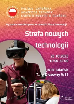 Strefa nowych technologii - Noc Innowacji na PJAT Gańsk