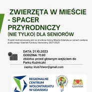 Zwierzęta w mieście - spacer przyrodniczy (nie tylko) dla seniorów