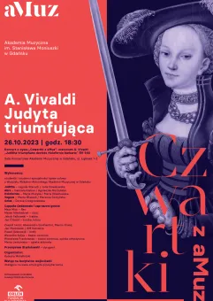 Koncert z cyklu Czwartki z aMuz: A. Vivaldi - Juditha triumphans devicta Holofernis barbarie