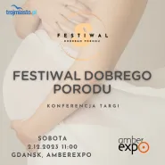 Festiwal Dobrego Porodu - IV edycja 2023