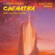 4. Festiwal Filmowy Cinematika - kino + muzyka filmowa