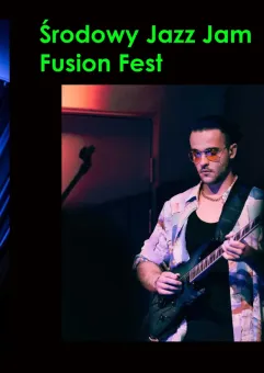 Środowe Jazz Jam - Fusion Fest