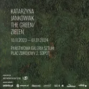 Wystawa Katarzyny Jankowiak The Green / Zieleń