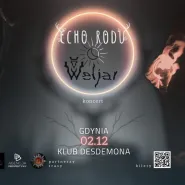 Koncert Echo Rodu & Weljar 