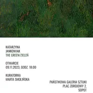 Wernisaż wystawy Katarzyny Jankowiak The Green / Zieleń