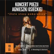 Natalia Bożewicz (Noelle) - Złote stosy pomarańczy Koncert poezji Agnieszki Osieckiej