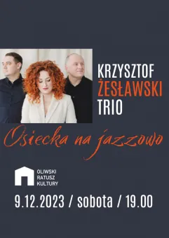 Osiecka na jazzowo | Krzysztof Żesławski Trio