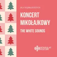 Koncert Mikołajkowy The White Sounds