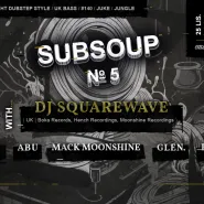 Subsoup 5 | DJ Squarewave [UK] 
