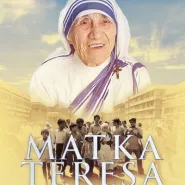 Matka Teresa. Nie ma większej miłości 