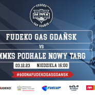Fudeko GAS Gdańsk VS MMKS Podhale Nowy Targ