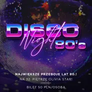 Disco Night na 32. piętrze Olivia Star! | Największe przeboje lat 80.