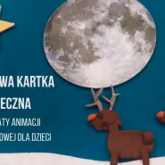 Filmowa Kartka Świąteczna. Warsztaty animacji dla dzieci